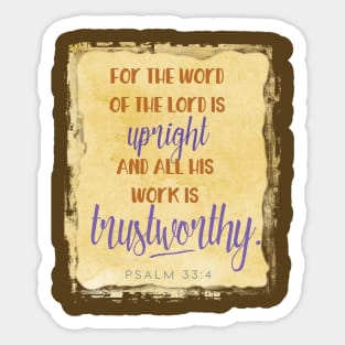 The Lord is Trustworthy, Psalm 33:4 - Christian design Sticker